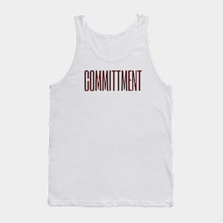 Commitment You're Either In or out Tank Top